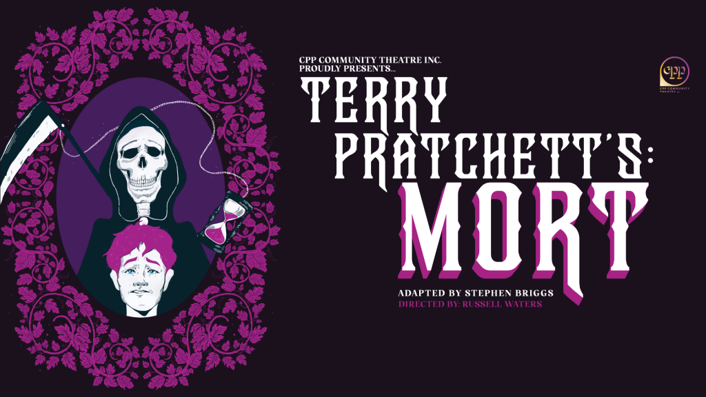 CPP Community Theatre Inc proudly present Terry Pratchett's Mort!